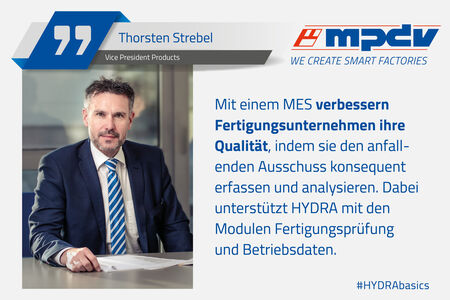 Expertenstatement von Thorsten Strebel, Vice President Products bei MPDV, zum Thema Qualität verbessern.