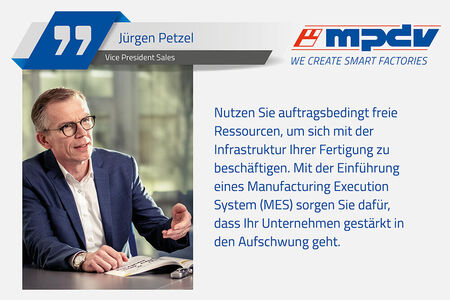 Jürgen Petzel, Vice President Sales bei MPDV, empfiehlt Fertigungsunternehmen, gerade in Zeiten des Abschwungs in ein MES zu investieren. 